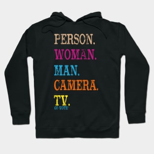 Person Woman Man Camera Tv Go Vote! Hoodie